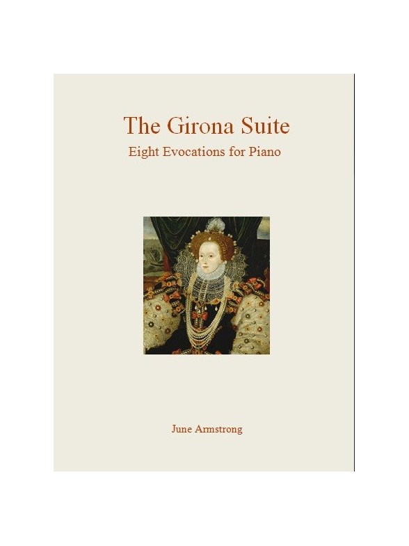 June Armstrong: The Girona Suite – Eight Evocations For Piano