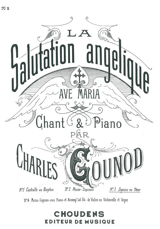 GOUNOD SALUTATION ANGÉLIQUE N°3 SOPRANO OU TÉNOR CHANT/PIANO (FRE/LAT)