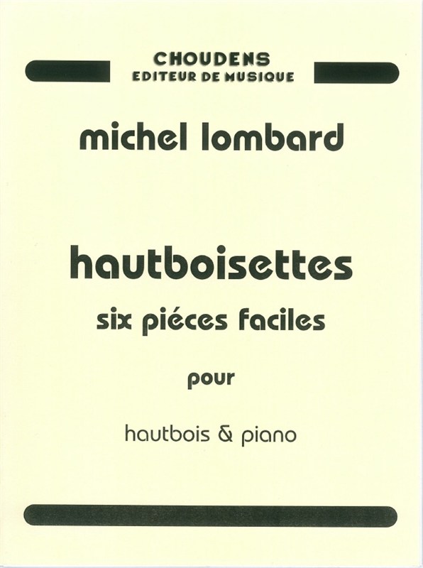 LOMBARD HAUTBOISETTES PIÈCES FACILES HAUTBOIS ET PIANO
