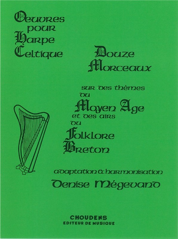 MÉGEVAND 12 MORCEAUX SUR DES THÈMES DU MOYEN ÂGE HARPE CELTIQUE