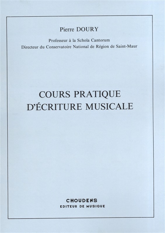 Pierre Doury: Cours Practique D'Ecriture Musicale