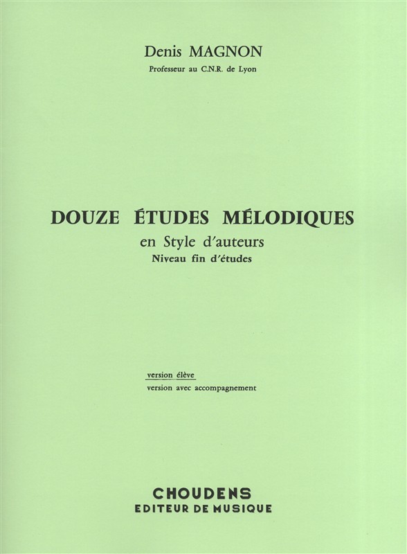 Denis Magnon: Douze Etudes Melodiques en Style d'Auteurs