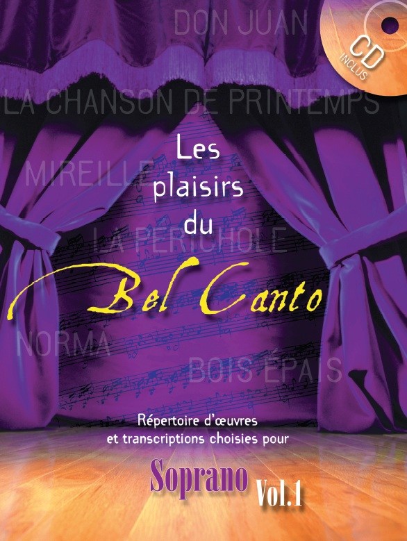 DIVERS AUTEURS PLAISIRS DU BEL CANTO SOPRANO CHANT ET PIANO AVEC CD