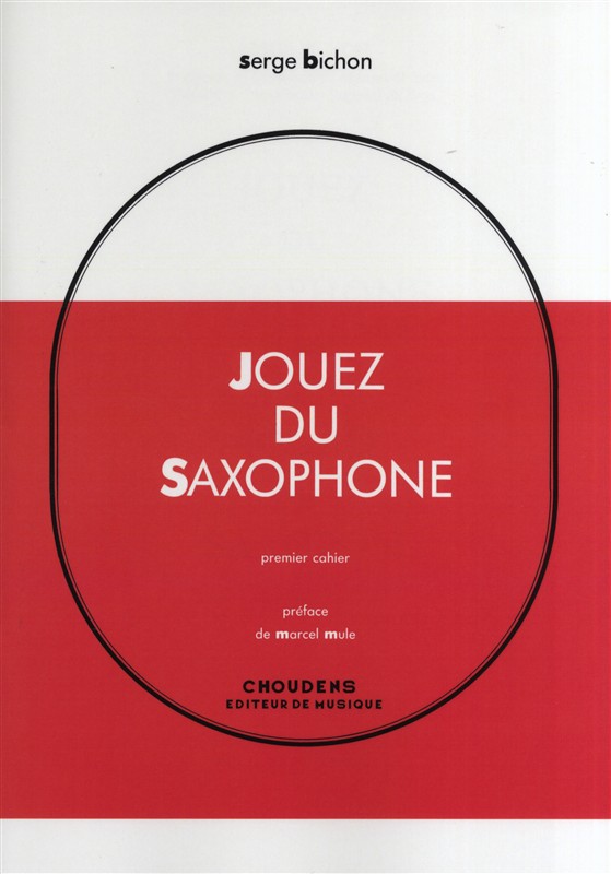 Serge Bichon: Jouez Du Saxophone - Premier Cahier