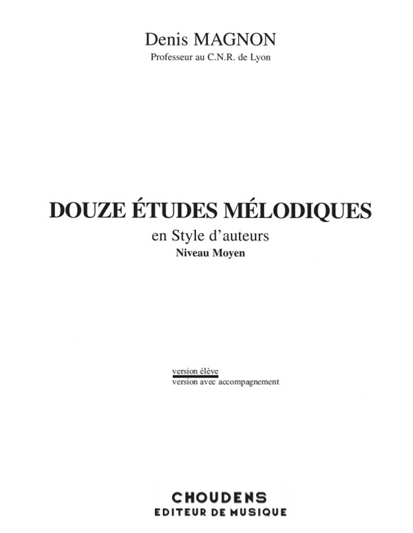 MAGNON 12 ÉTUDES MÉLODIQUES LIVRE DE L'ÉLÈVE SANS ACCOMPAGNEMENT SOLFÈ