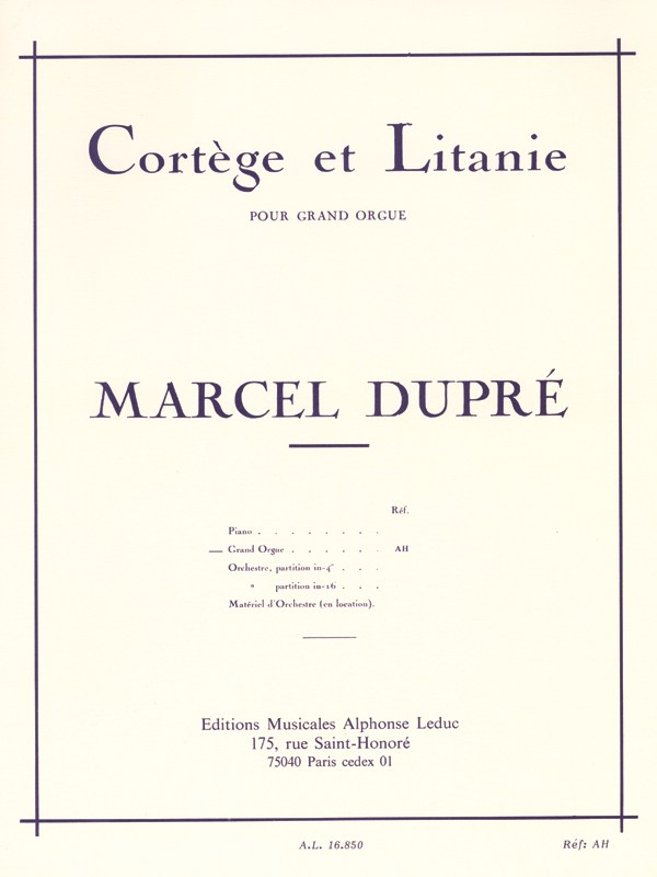 Marcel Dupré: Cortège Et Litanie Pour Grand Orgue