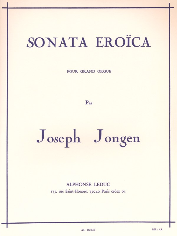 Joseph Jongen: Sonata Eroïca Op.94 (Organ)
