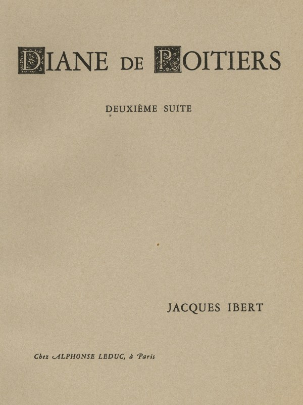 Jacques Ibert: Diane de Poitiers - Suite No.2 (Orchestra)