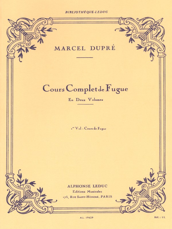 Marcel Dupré: Cours complet de Fugue Vol.1 (Organ)
