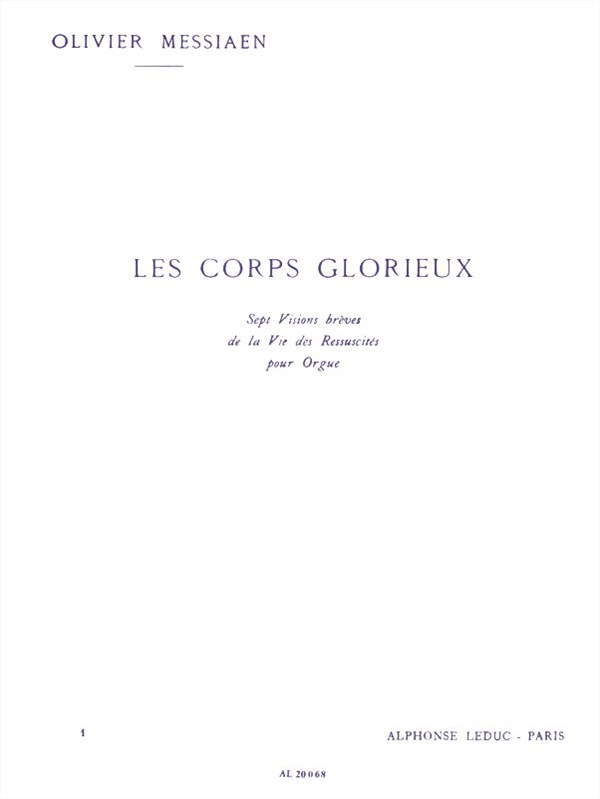 Olivier Messiaen: Les Corps glorieux Vol.1 (Organ)