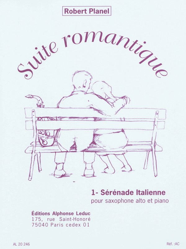 Robert Planel: Suite romantique No.1: Sérénade italienne (Saxophone-Alto & Piano)