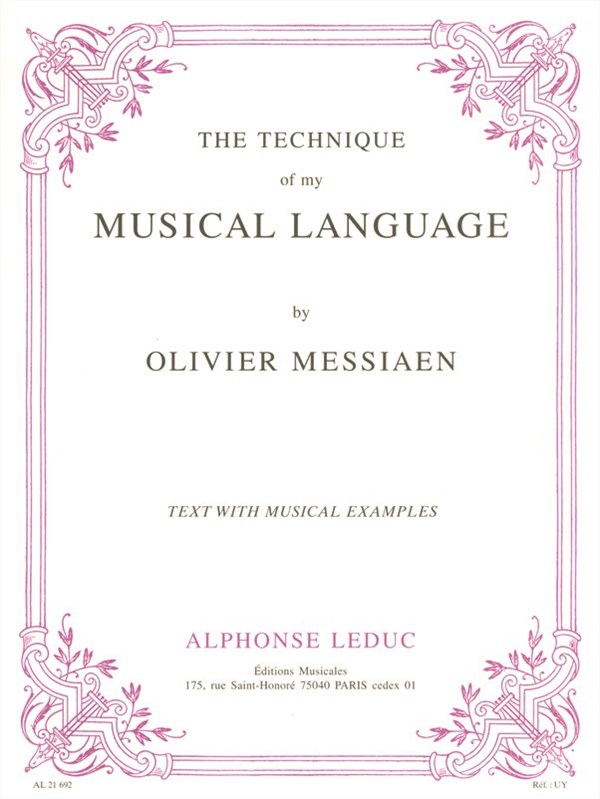 Olivier Messiaen: The Technique Of My Musical Language (English Version)