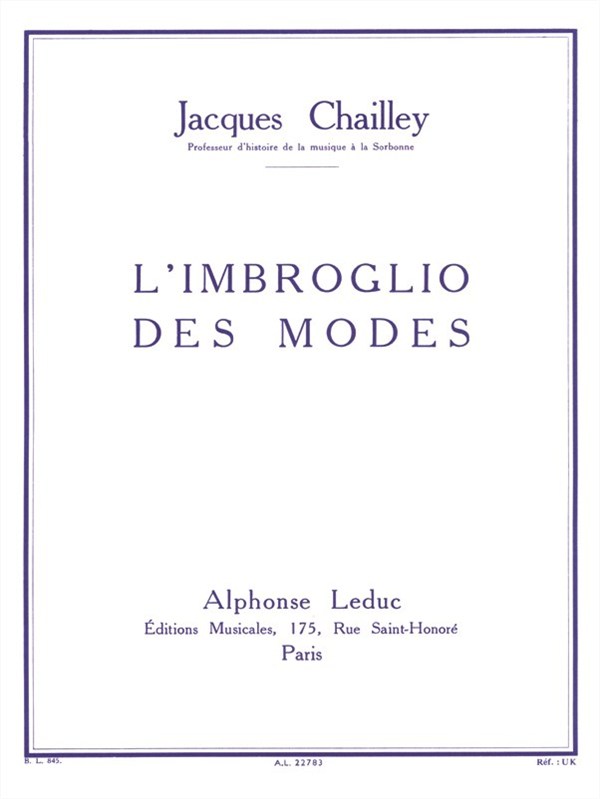 Jacques Chailley: L'Imbroglio Des Modes