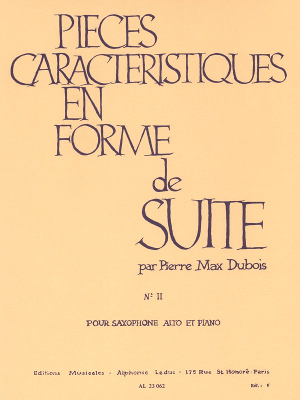 Pierre Max Dubois: Characteristic Pieces in the Form of a Suite (To the Russian Woman), for Alto Saxophone and Piano
