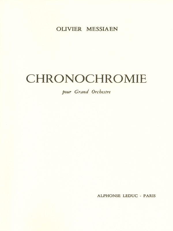 Olivier Messiaen: Chronochromie (Orchestra)
