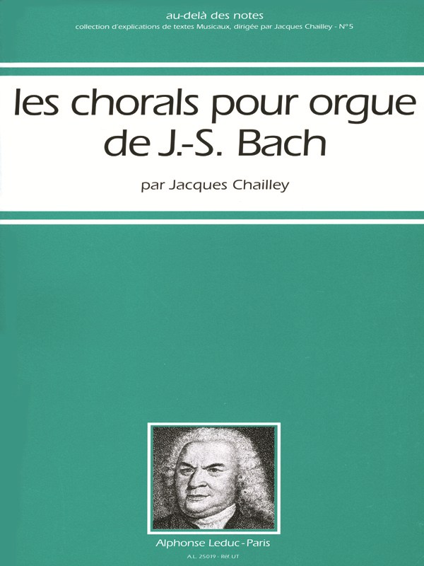 Jacques Chailley: J. S. Bach's Chorales for Organ