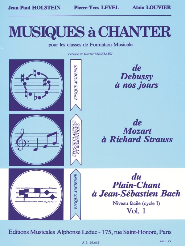 Jean-Paul Holstein, Pierre-Yves Level, Alain Louvier: Music for Voice for Music Theory classes (Volume 1)