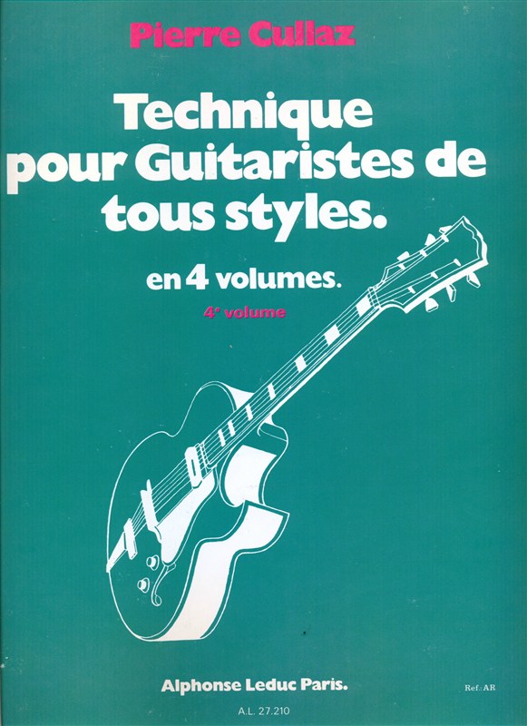 Pierre Cullaz: Techniques pour Guitaristes de tous Styles Vol.4 (Guitar solo)