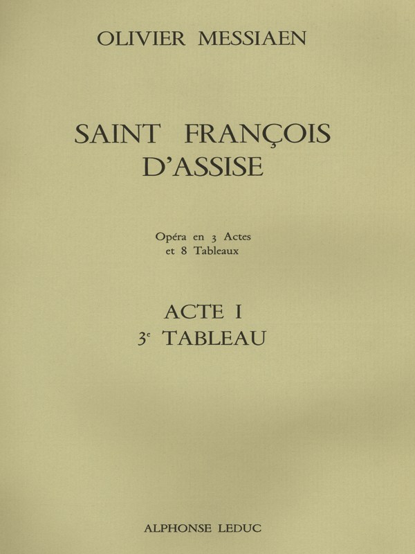 Olivier Messiaen: Saint François d'Assise Vol.3: Act 1, Tableau 3 (Opera)
