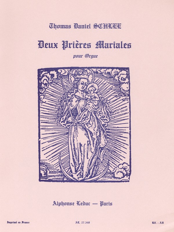 Thomas Daniel Schlee: 2 Prières mariales (Organ)
