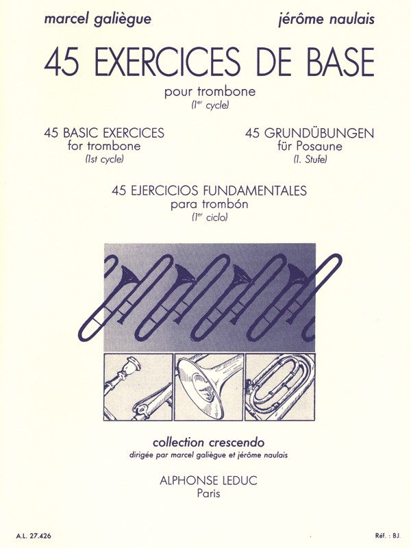 Marcel & Jérôme Galiègue M.& Naulais J.: 45 Exercices de Base (Trombone solo)