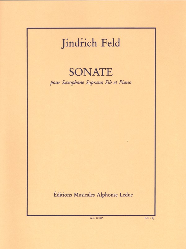 Jindrich Feld: Sonate for soprano Saxophone (Saxophone-Soprano & Piano)