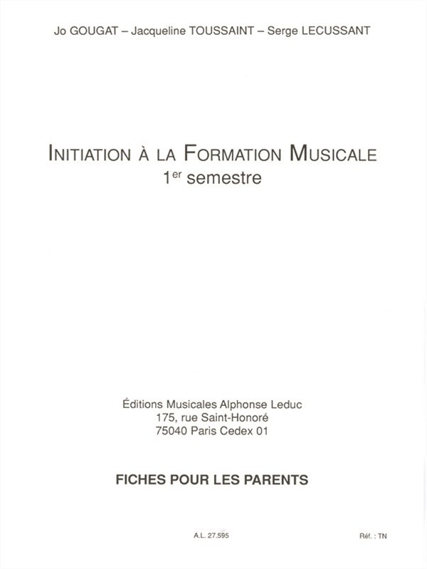 Jo Gougat, Jacqueline Toussaint, Serge Lecussant: Initiation to Musical Studies (1)
