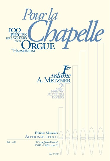 A. Metzner: Pour la Chapelle Vol.1 (Organ)