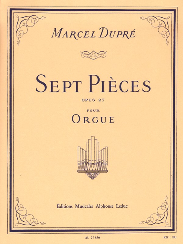 Marcel Dupre: Sept Pieces Op.27