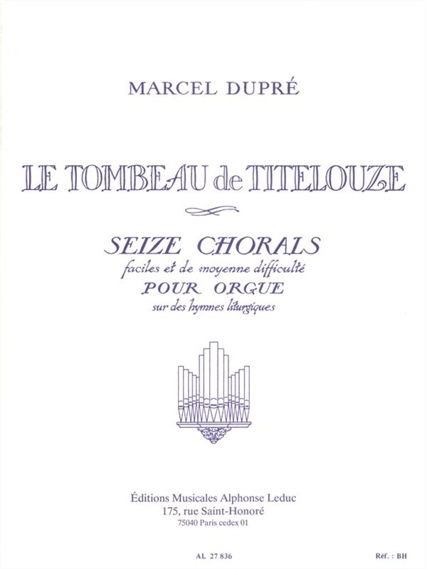Marcel Dupré: Le Tombeau de Titelouze Op.38