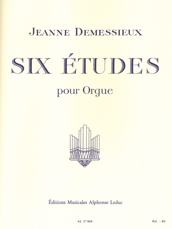 Jeanne Demessieux: 6 Etudes (Organ)