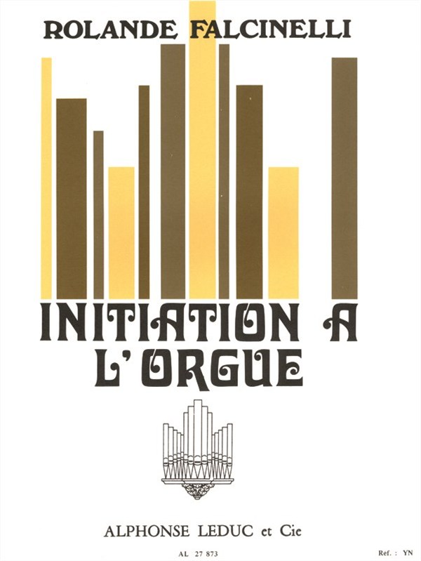 Rolande Falcinelli: Initiation à l'Orgue (Organ)