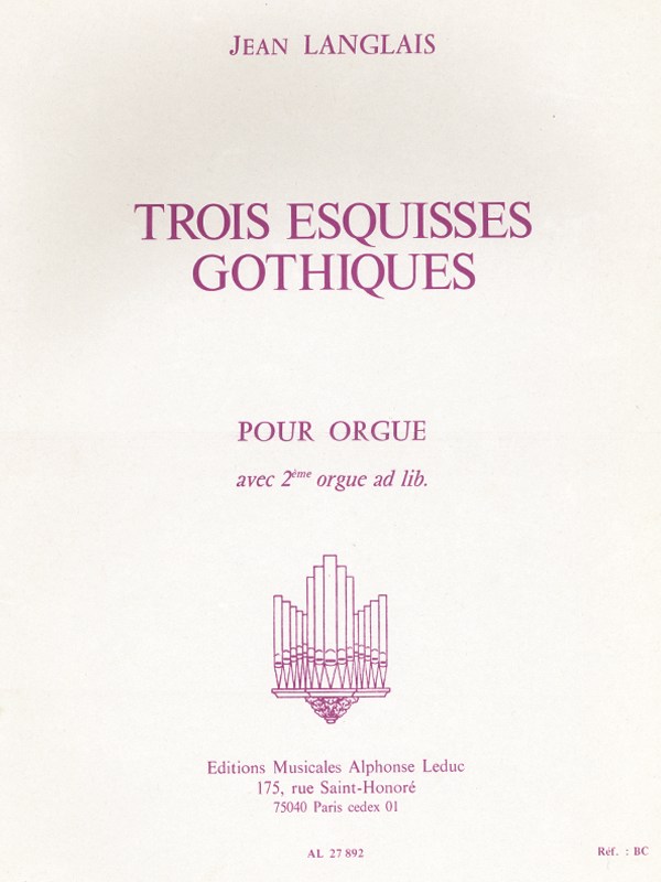 Jean Langlais: 3 Esquisses gothiques (Organ)