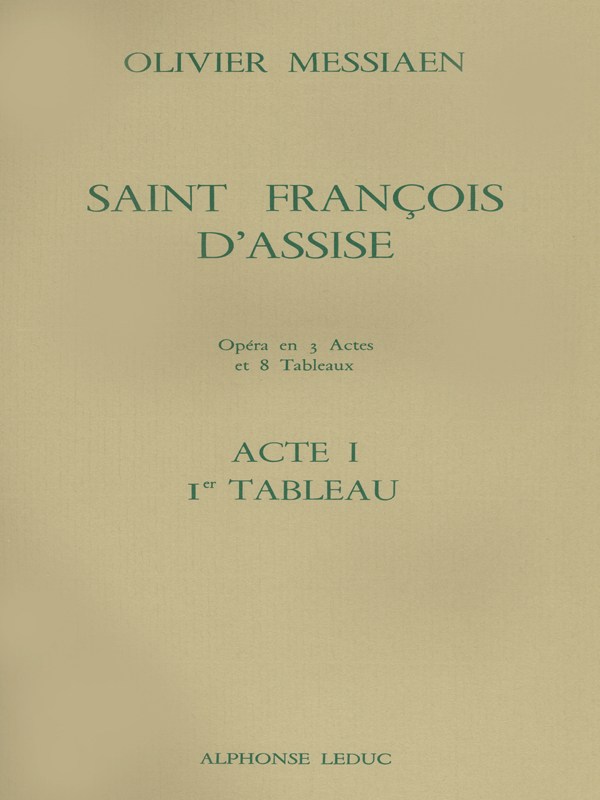 Olivier Messiaen: Saint François d'Assise Vol.1: Act 1, Tableau 1 (Opera)