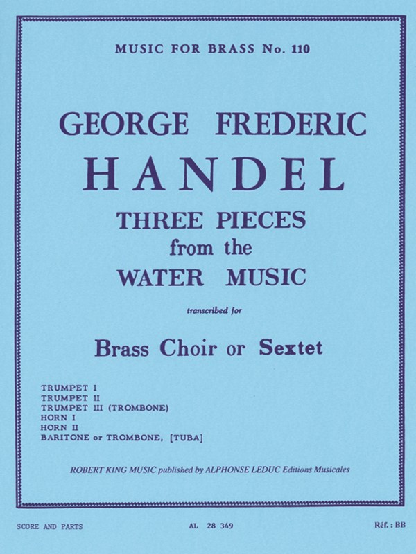 Georg Friedrich Handel: 3 Pieces from 'Water Music' (Sextet-Brass)