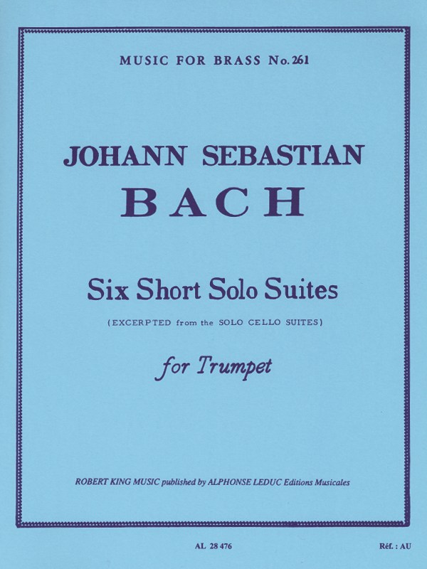 Johann Sebastian Bach: 6 Short solo Suites (Trumpet solo)