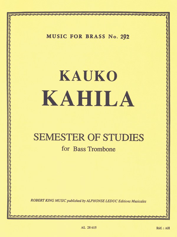 Kauko Kahila: Semester of Studies For Bass Trombone