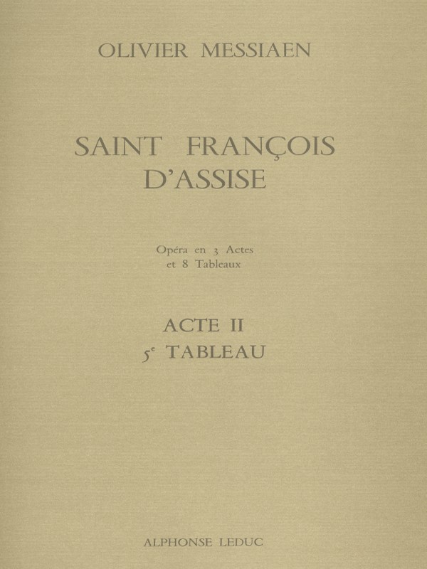 Olivier Messiaen: Saint François d'Assise Vol.5: Act 2, Tableau 5 (Opera)
