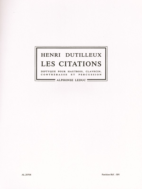 Henri Dutilleux: Les Citations, Diptyque (Quartet-Mixed)