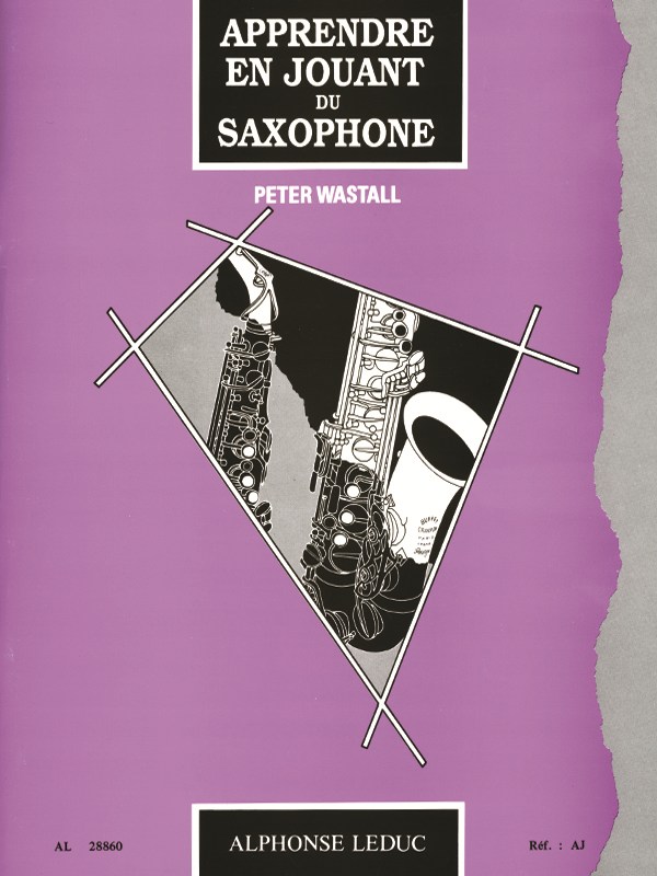 Wastall Apprendre En Jouant Du Saxophone Book