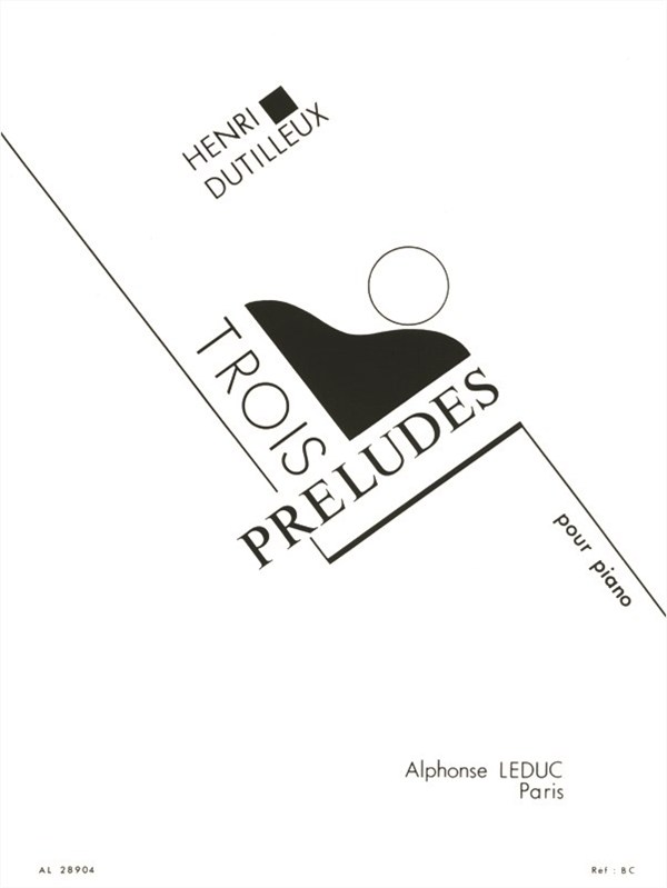 Henri Dutilleux: 3 Préludes (Piano solo)