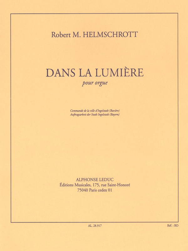 Robert M. Helmschrott: Dans la Lumière (Organ)