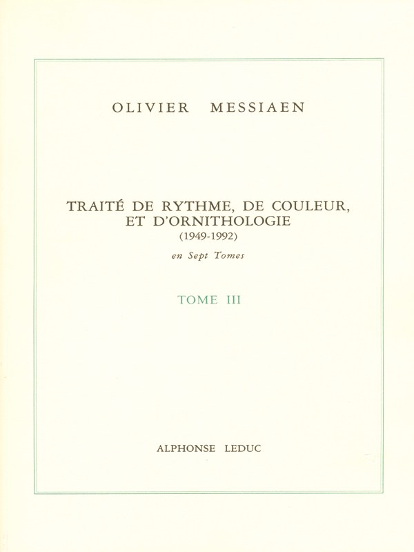 Olivier Messiaen: Traité de Rythme, de Couleur, et d'Ornithologie Vol.3 (Book)