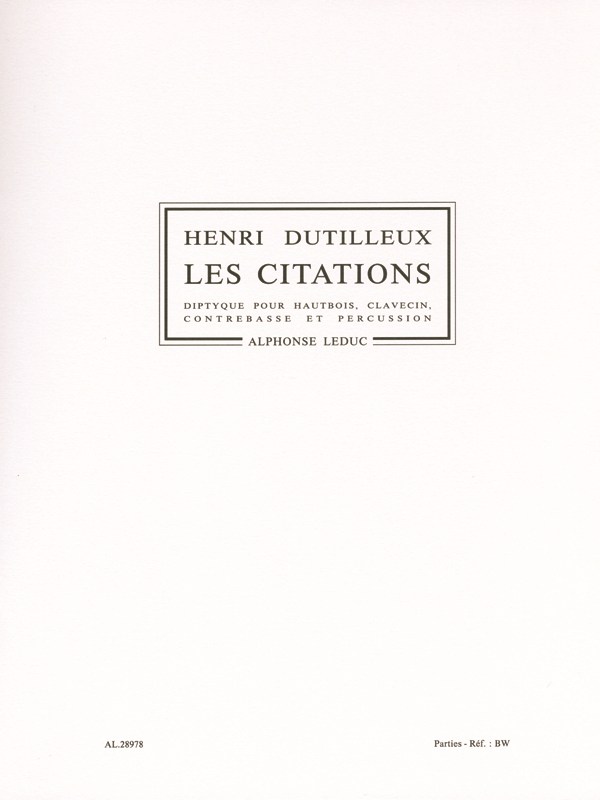 Henri Dutilleux: Les Citations, Diptyque (Quartet-Mixed)