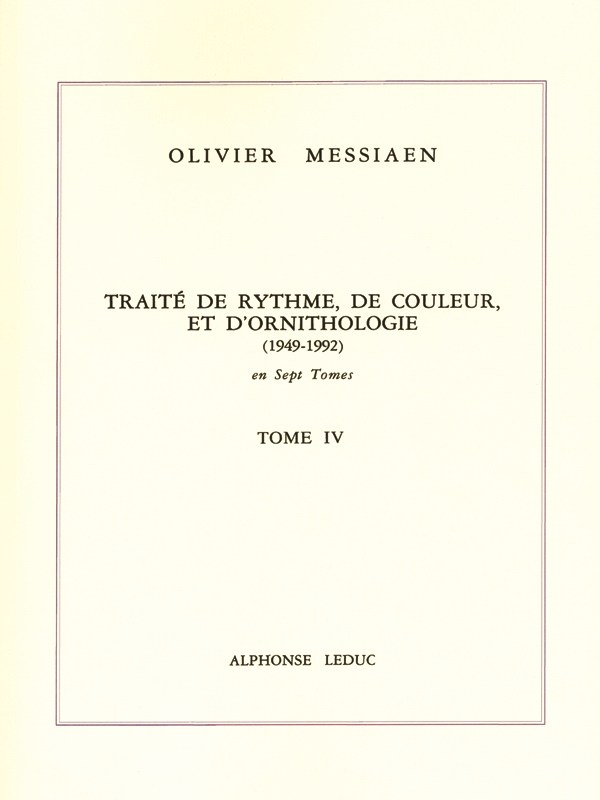 Olivier Messiaen: Traité de Rythme, de Couleur, et d'Ornithologie Vol.4 (Book)