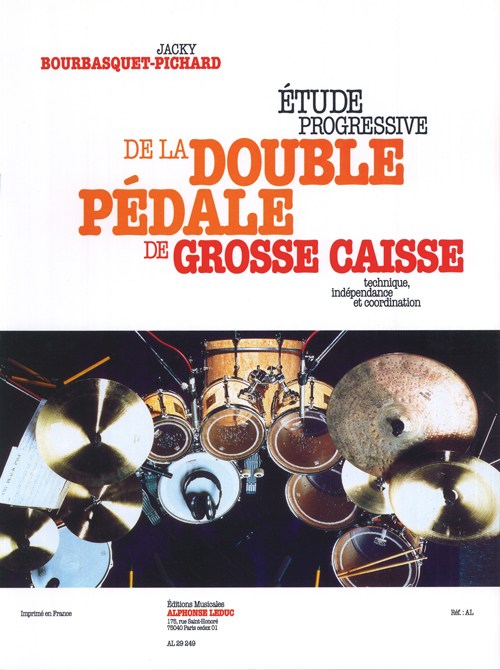 Jacky Bourbasquet-Pichard: Etude progressive de la double Pédale de Grosse Caisse (Percussion solo)
