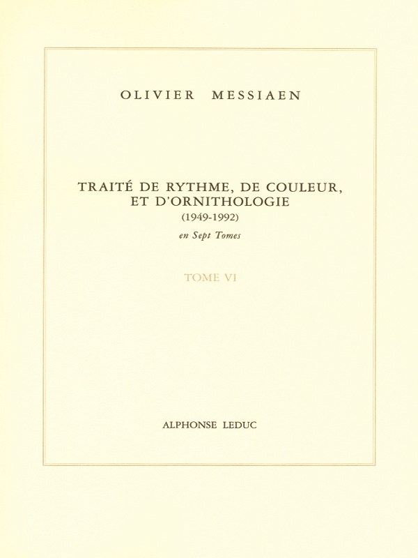 Olivier Messiaen: Traité de Rythme, de Couleur, et d'Ornithologie Vol.6 (Book)