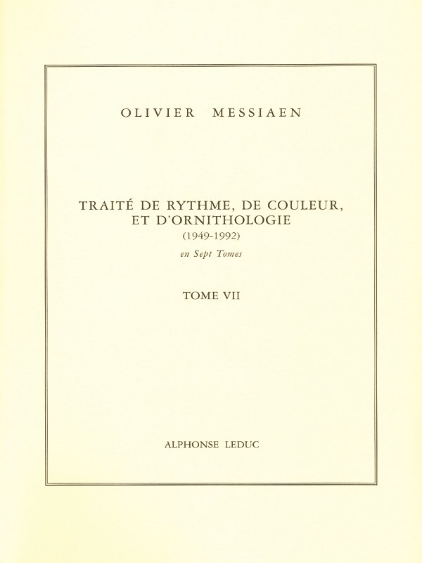 Olivier Messiaen: Traité de Rythme, de Couleur, et d'Ornithologie Vol.7 (Book)