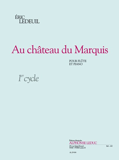 Eric Ledeuil: Au Château du Marquis (Flute & Piano)