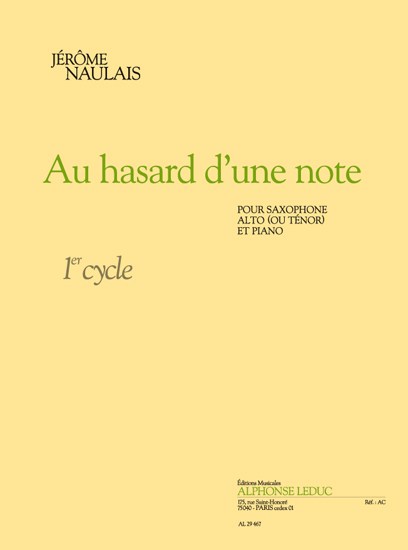 Jérôme Naulais: Au Hasard d'une Note (Saxophone-Alto & Piano)